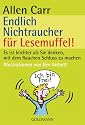 Endlich Nichtraucher für Lesemuffel!: Es ist leichter als du denkst, mit dem Rauchen Schluss zu machen