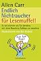 Endlich Nichtraucher f�r Lesemuffel!: Es ist leichter als du denkst, mit dem Rauchen Schluss zu machen