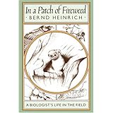 In a Patch of Fireweed: A Biologist's Life in the Field