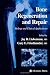 Bone Regeneration and Repair: Biology and Clinical Applications