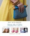 Knit with Beads: Beautiful Gifts (Knit Along with Debbie Macomber)