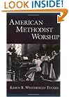 American Methodist Worship (Religion in America Life)
