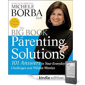 The Big Book of Parenting Solutions: 101 Answers to Your Everyday Challenges and Wildest Worries