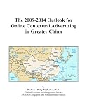 The 2009-2014 Outlook for Online Contextual Advertising in Greater China