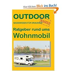 Ratgeber rund ums Wohnmobil: Basiswissen f�r draussen