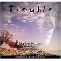 Trouble (Unabridged) (Compact Disc)
