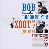 Tonites Music Today / Whooeeee - Bob Brookmeyer & Zoot Sims