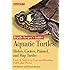 Aquatic Turtles: Sliders, Cooters, Painted, and Map Turtles (Reptile Keeper's Guides)