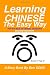 Learning Chinese The Easy Way: Read & Understand The Symbols of Chinese Culture (English and Mandarin Chinese Edition) Learning Chinese The Easy Way: Read & Understand The Symbols of Chinese Culture (English and Mandarin Chinese Edition)