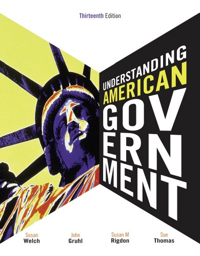 Understanding American Government
 By Susan Welch, John Gruhl, Susan M. Rigdon, Sue Thomas Understanding American Government
 By Susan Welch, John Gruhl, Susan M. Rigdon, Sue Thomas