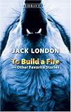 To Build a Fire and Other Favorite Stories (Thrift Edition)