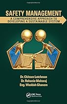 Safety Management: A Comprehensive Approach to Developing a Sustainable System