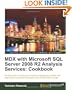 MDX with Microsoft SQL Server 2008 R2 Analysis Services Cookbook