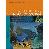 Encyclopedia of Race and Racismby MacMillan Reference