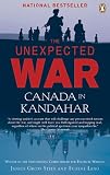 Unexpected War: Canada in Kandahar