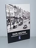 Darlington : a photographic history of your town