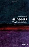 Heidegger: A Very Short Introduction (Very Short Introductions)