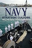 Navy strategic culture : why the Navy thinks differently