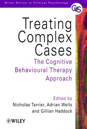 Treating Complex Cases: The Cognitive Behavioural Therapy Approach (Wiley Series in Clinical Psychology)
