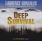 Deep Survival: Who Lives, Who Dies, and Why: True Stories of Miraculous Endurance and Sudden Death