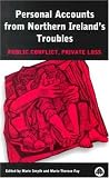 Books : Personal Accounts from Northern Ireland's Troubles: Public Conflict, Private Loss