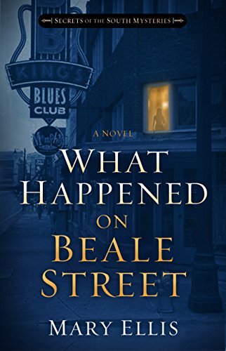 What Happened on Beale Street (Secrets of the South Mysteries Book 2)