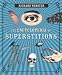 The Encyclopedia of Superstitions