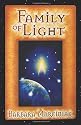 The Family of Light: Pleiadian Tales and Lessons in Living