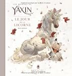 MONDE DE YAXIN (LE) : LE JOUR DE LA L...