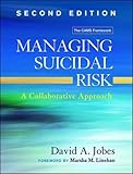 Managing Suicidal Risk, Second Edition: A Collaborative Approach