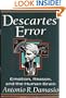Descartes' Error : Emotion, Reason, and the Human Brain