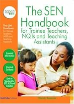 The Sen Handbook for Trainee Teachers, NQTs and Teaching Assistants (David Fulton / Nasen Publication)