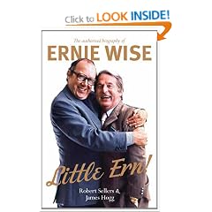 Little Ern!: The authorised biography of Ernie Wise