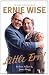 Little Ern!: The authorised biography of Ernie Wise