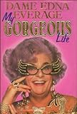 My gorgeous life : an adventure