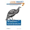 Windows 7 Annoyances: Tips, Secrets, and Solutions