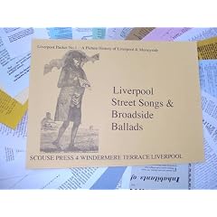 Liverpool Packet: Street Ballads, Broadsides and Sea Songs etc No. 1