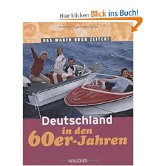 Deutschland in den 60er-Jahren: Das waren noch Zeiten!