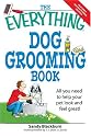 Everything Dog Grooming Book: All you need to help your pet look and feel great! (Everything Series)