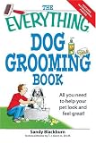 Everything Dog Grooming Book: All you need to help your pet look and feel great! (Everything Series)