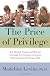 The Price of Privilege