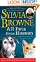 All Pets Go To Heaven: The Spiritual Lives of the Animals We Love