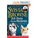 All Pets Go To Heaven: The Spiritual Lives of the Animals We Love