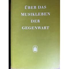�ber das Musikleben der Gegenwart