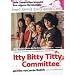 Itty Bitty Titty Committee (OmU)