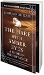The Hare With Amber Eyes: A Hidden In...