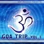 [GOAREC001] Goa Trip Volume 1 (Goa, Psytrance, Acid Techno, Progressive House, Hard Dance, Nu-NRG, Trip Hop, Chillout, Dubstep Anthems)