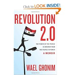 Revolution 2.0: The Power of the People Is Greater Than the People in Power: A Memoir