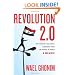 Revolution 2.0: The Power of the People Is Greater Than the People in Power: A Memoir