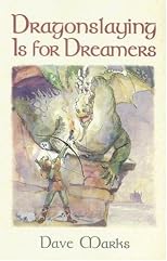 Dragonslaying Is for Dreamers (Dragonslaying)